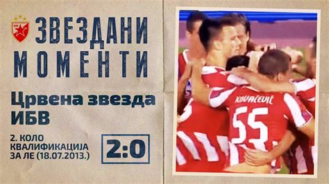 Crvena Zvezda Ibv Kvalifikacije Za Ligu Evrope Kolo