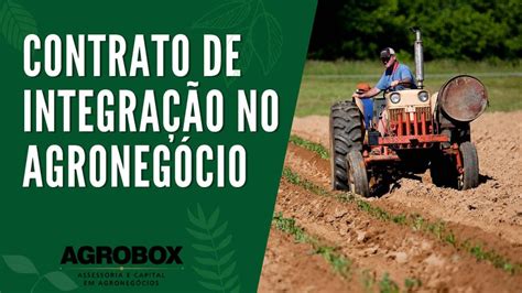 Saiba O Que é Contrato De Integração No Agronegócio Cavalus