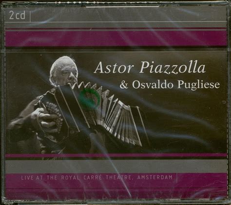 Astor Piazzolla Oswaldo Pugliese Piazzolla Astor Oswaldo Pugliese