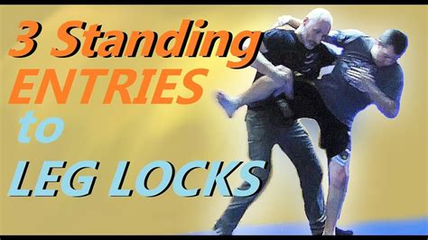 Three Standing Entries To Leg Locks Youtube