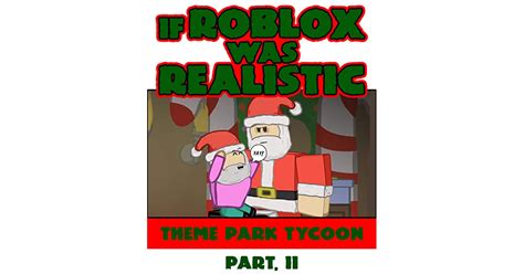 If Roblox Was Realistic 2 Roblox Comic Books By Mary Hendershot