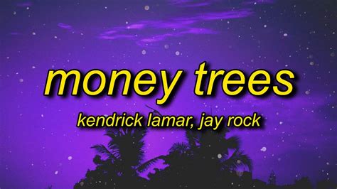 Kendrick Lamar Money Trees Lyrics That S Just How I Feel Be The