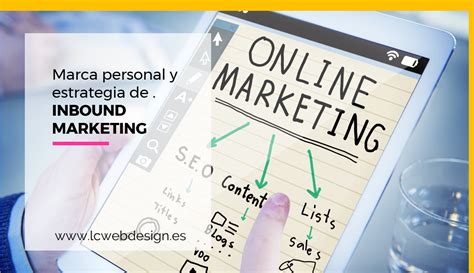 Inbound Marketing Qué Es Y Por Qué Usarlo Para Tu Marca Personal