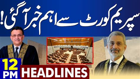 BIG News From Supreme Court Dunya News Headlines 12 00 PM 04