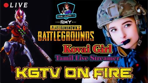 PUBG Mobile தமழ KGTV ON FIRE KOVAI GIRL TAMIL Live STREAMER Road to