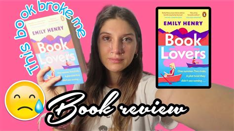 Book Review Book Lovers By Emily Henry This Book Broke Me The Best Romance Ever Youtube