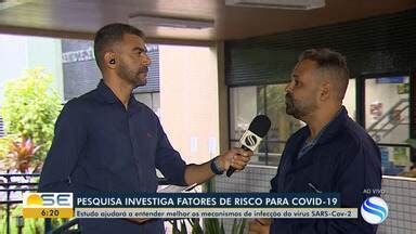 Bom Dia Sergipe Pesquisa Investiga Fatores De Risco Para A Covid