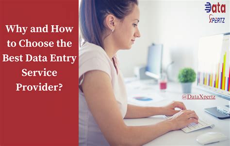 Why And How To Choose The Best Data Entry Service Provider