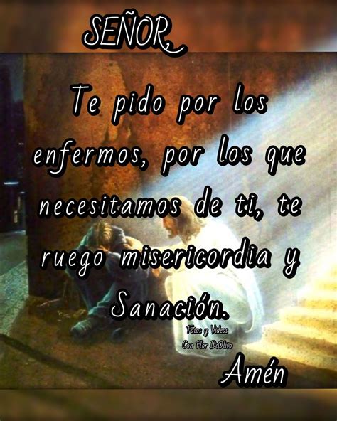 Señor Te Pido Por Los Enfermos Oraciones Para Enfermos Agradecida