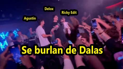 Agustin Delox Y Rickyedit Se Burlan De Dalas Review En Concierto