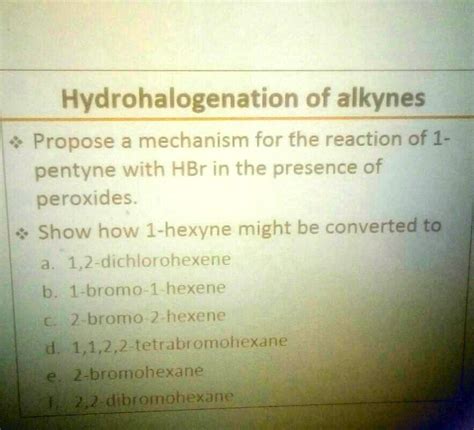 SOLVED:Hydrohalogenation of alkynes Propose a mechanism for the ...