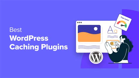 5 Best WordPress Caching Plugins To Speed Up Your Website 2024