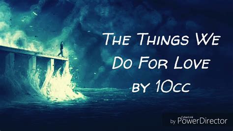 Lyric Video The Things We Do For Love By 10cc YouTube