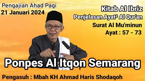 Pengajian Ahad Pagi Januari Tafsir Al Ibriz Mbh Kh Haris