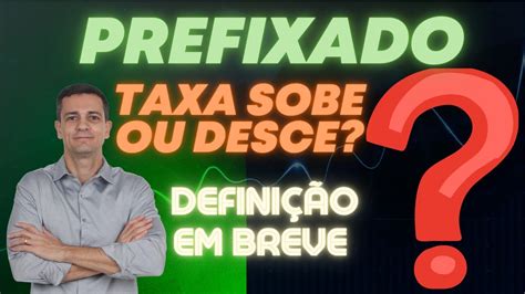 Tesouro Direto Prefixado Taxas Chegando No Momento De Defini O