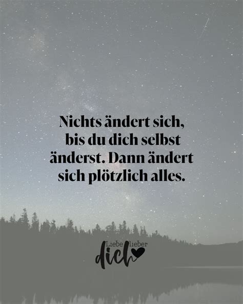 Nichts Ndert Sich Bis Du Dich Selbst Nderst Dann Ndert Sich