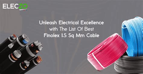 Unleash Electrical Excellence With The List Of Best Finolex Sq Mm Cable