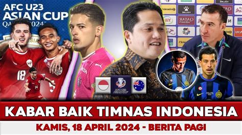 Kabar Baik Timnas Hari Ini Kamis April Berita Timnas Hari