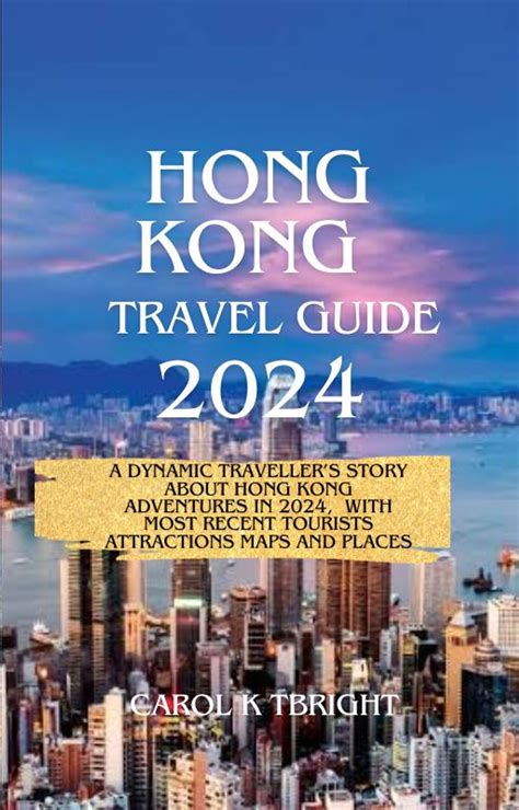Hong Kong Travel Guide 2024 eBook by CAROL K TBRIGHT - EPUB | Rakuten