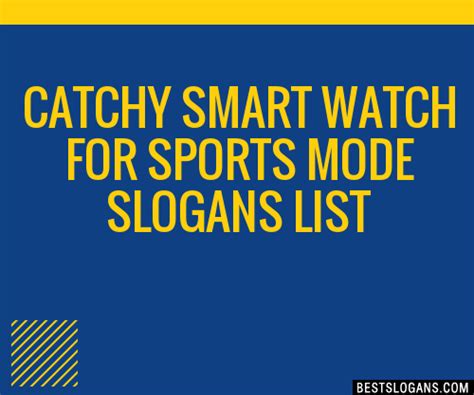 100 Catchy Smart Watch For Sports Mode Slogans 2024 Generator