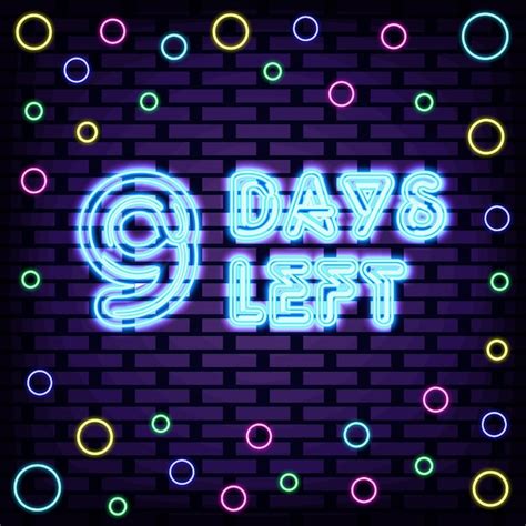 Premium Vector 9 Days Left Neon Sign Vector On Brick Wall Background