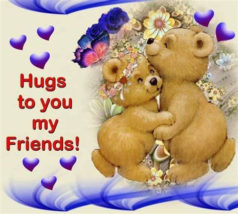 Hugs To You My Friends Pictures, Photos, and Images for Facebook, Tumblr, Pinterest, and Twitter