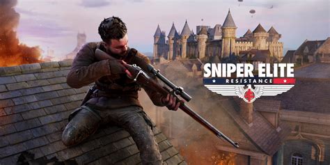 New Gameplay Trailer Takes A Deeper Dive Into Sniper Elite Resistance