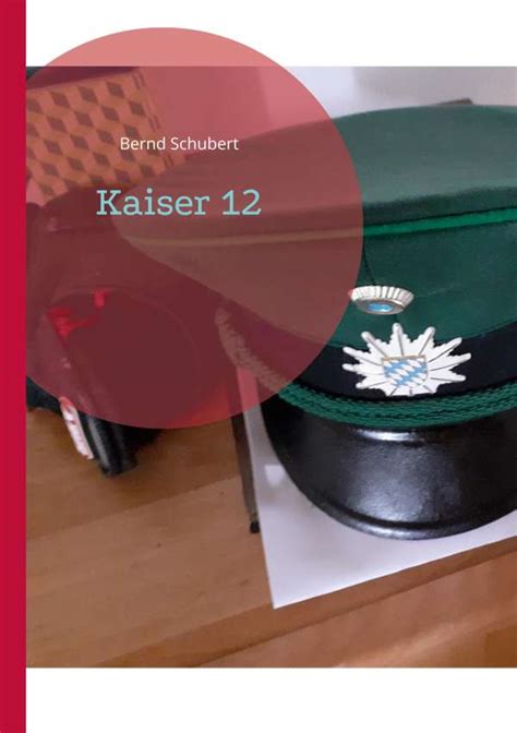 Kaiser 12 Bernd Schubert Buch Jpc