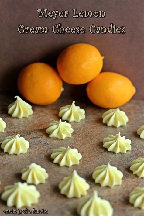 Meyer Lemon Cream Cheese Candies Easy Recipe To Make Cream Cheese