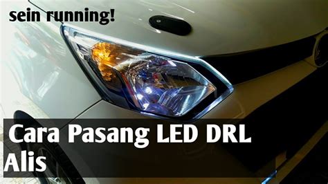 Tutorial Cara Memasang Lampu Led Drl Alis Sein Running Pada Mobil Youtube