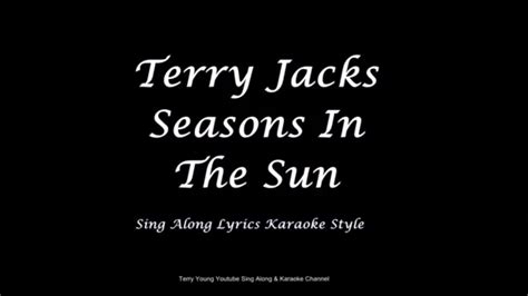 Terry Jacks Seasons In The Sun Sing Along Lyrics YouTube