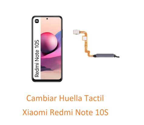 Cambiar Huella Tactil Xiaomi Redmi Note 10s de Móvil