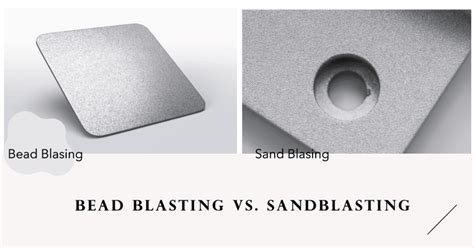 Bead Blasting Vs Sandblasting The Key Differences