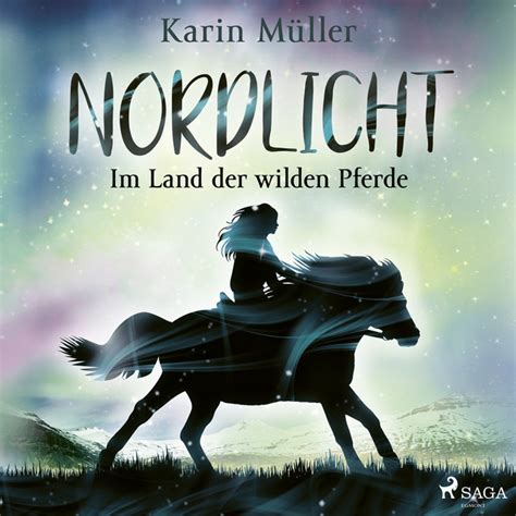 Kapitel Nordlicht Band Im Land Der Wilden Pferde Song And