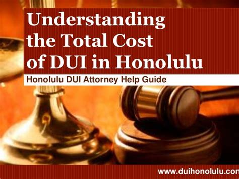 DUI Lawyer Honolulu: Understanding the Total Cost of DUI in Honolulu