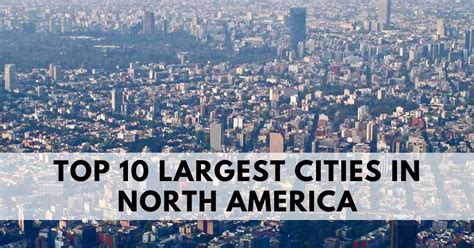 Top 10 Largest Cities In North America Populous Urban Giants