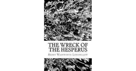 The Wreck Of The Hesperus By Henry Wadsworth Longfellow