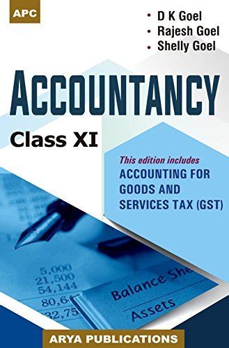 Accountancy Class Xi By D K Goel Goodreads