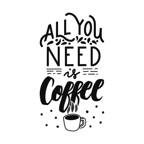 All You Need Is Coffee Quote Wall Art Art Prints Svg Png Digital