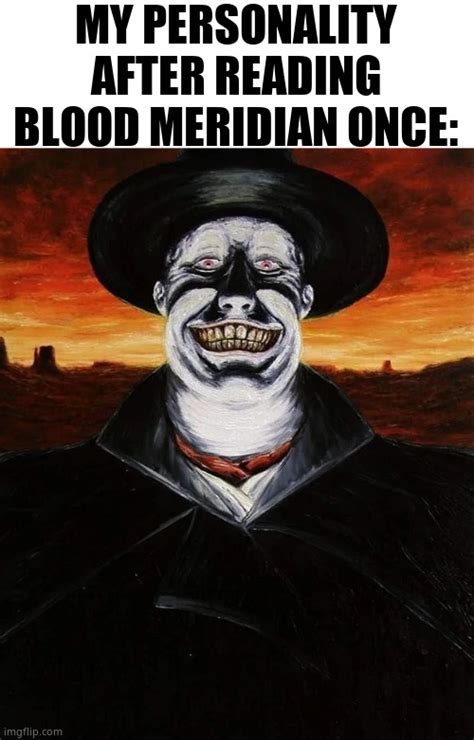 The Judge Blood Meridian Imgflip