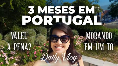 VLOG 3 MESES EM PORTUGAL O Que Mudou Na Nossa Vida MORANDO EM UM T0