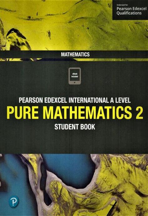 Pearson Edexcel International A Level Pure Mathematics 2 Student Book