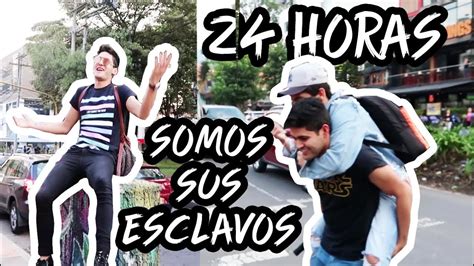 24 Horas Siendo Esclavos Youtube