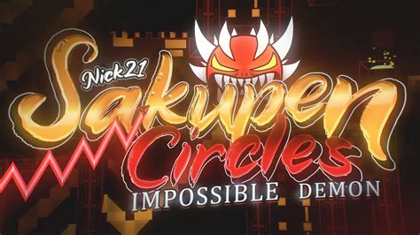 4K Sakupen Circles ORIGINAL By Nick24 Impossible Demon 39K