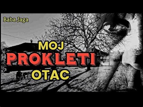 Na Prokleti Otac Prokleti Borivoje Baba Jaga Horor Prica Srpske