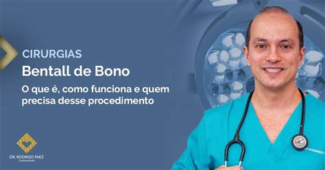 Cirurgia de Bentall de Bono O que é como funciona e quem precisa