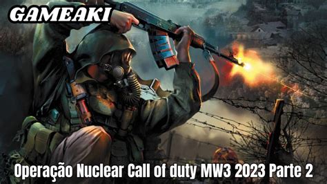 Opera O Nuclear Call Of Duty Mw Parte Cos Tv