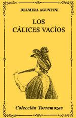 LOS CALICES VACIOS POESIAS DELMIRA AGUSTINI 9788475178547