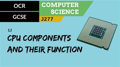 Ocr Gcse J Cpu Components And Their Function Youtube