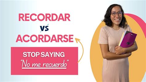 Recordar Vs Acordarse In Spanish What S The Difference If They Both